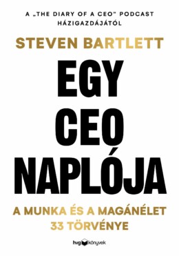 Egy Ceo Naplója - A Munka És A Magánélet 33 Törvénye