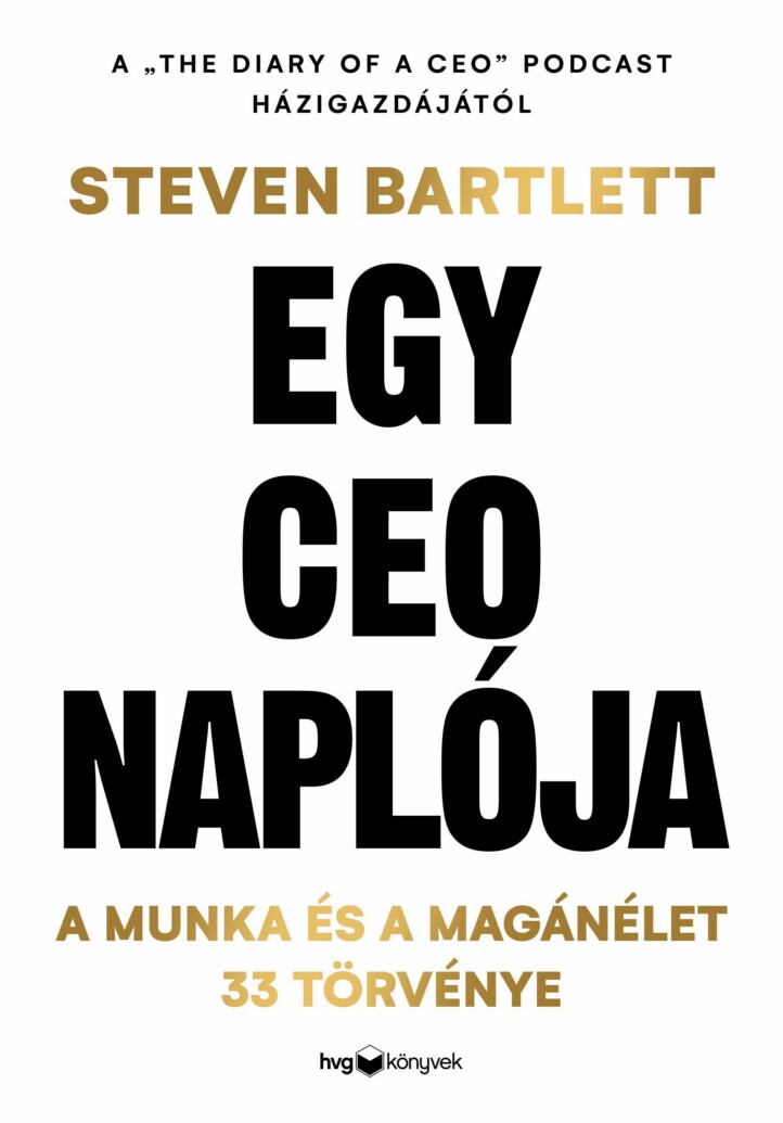 Egy Ceo Naplója - A Munka És A Magánélet 33 Törvénye