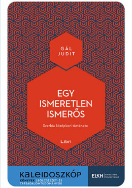 Egy Ismeretlen Ismerős - Szerbia Középkori Története