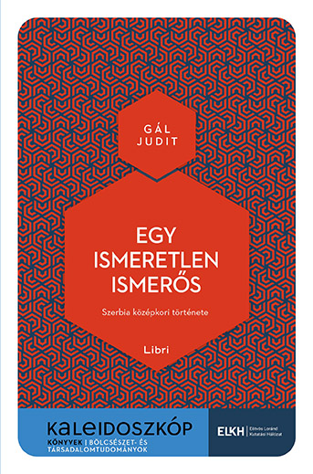 Egy Ismeretlen Ismerős - Szerbia Középkori Története