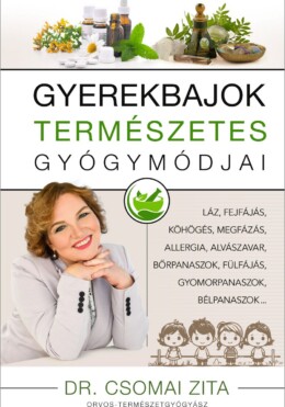 Gyerekbajok Természetes Gyógymódja - Új Kiadás