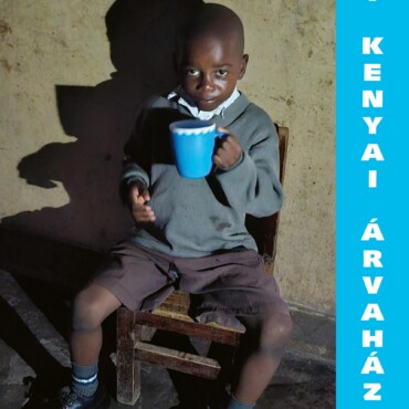 40 Nap Egy Kenyai Árvaházban