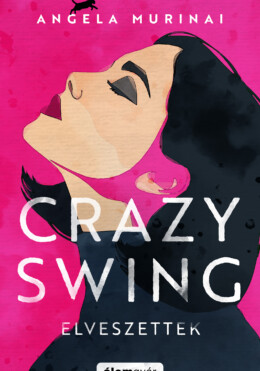 Crazy Swing - Elveszettek