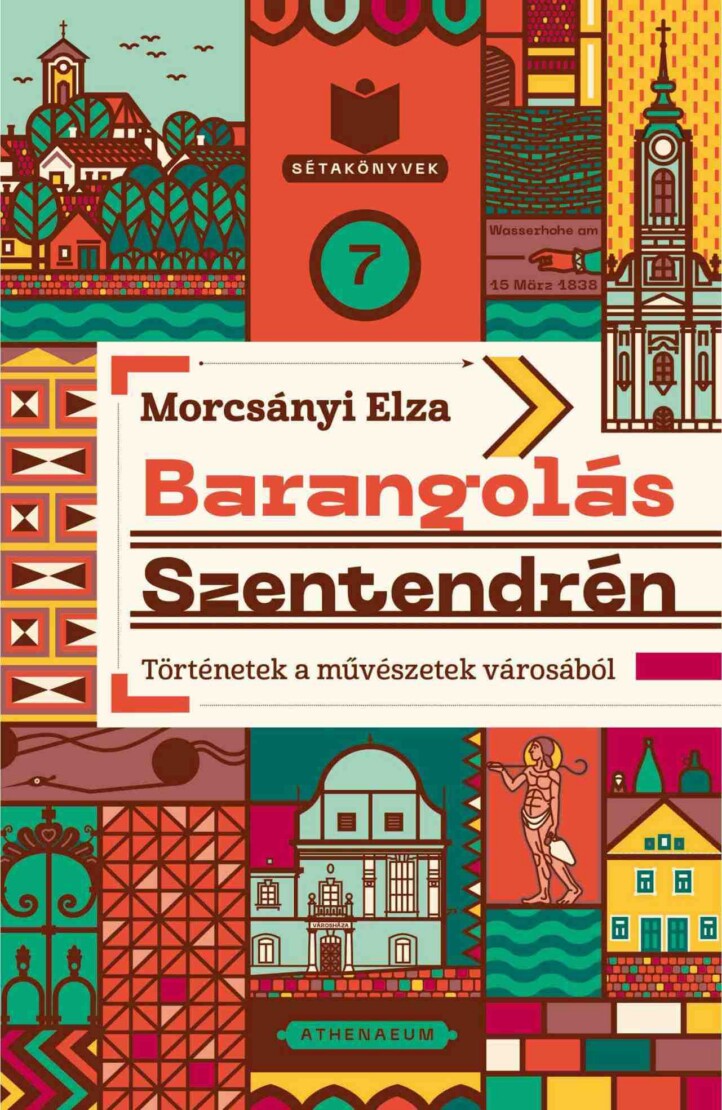 Barangolás Szentendrén - Történetek A Művészetek Városából