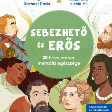 Sebezhető És Erős - 20 Híres Ember Mentális Egészsége