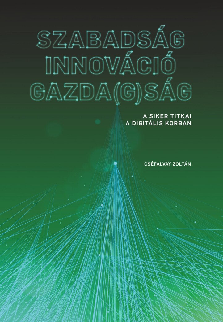 Szabadság  Innováció  Gazda(G)Ság - A Siker Titkai  A Digitális Korban