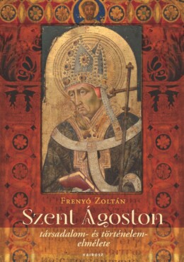 Szent Ágoston Társadalom- És Történelemelmélete