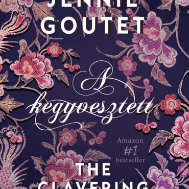 A Kegyvesztett - The Clavering Chronicles (Éldekorált)