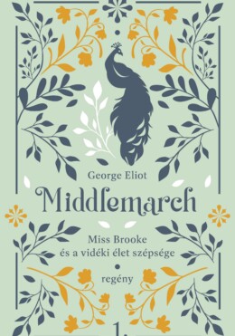 Middlemarch - Miss Brooke És A Vidéki Élet Szépsége 1.