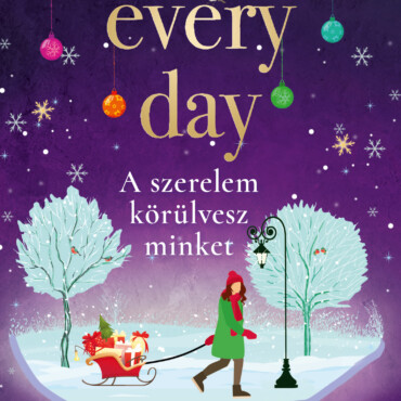 Christmas Every Day  A Szerelem Körülvesz Minket -  Élfestett