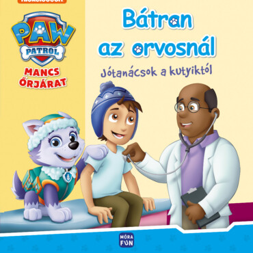 Mancs Őrjárat - Bátran Az Orvosnál - Jótanácsok A Kutyiktól