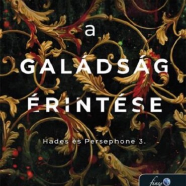 A Galádság Érintése - Hades És Persephone 3.