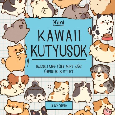 Kawaii Kutyusok  Mini - Rajzolj Meg Több Mint Száz Übercuki Kutyust