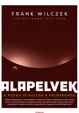 Alapelvek - A Fizika 10 Kulcsa A Valósághoz