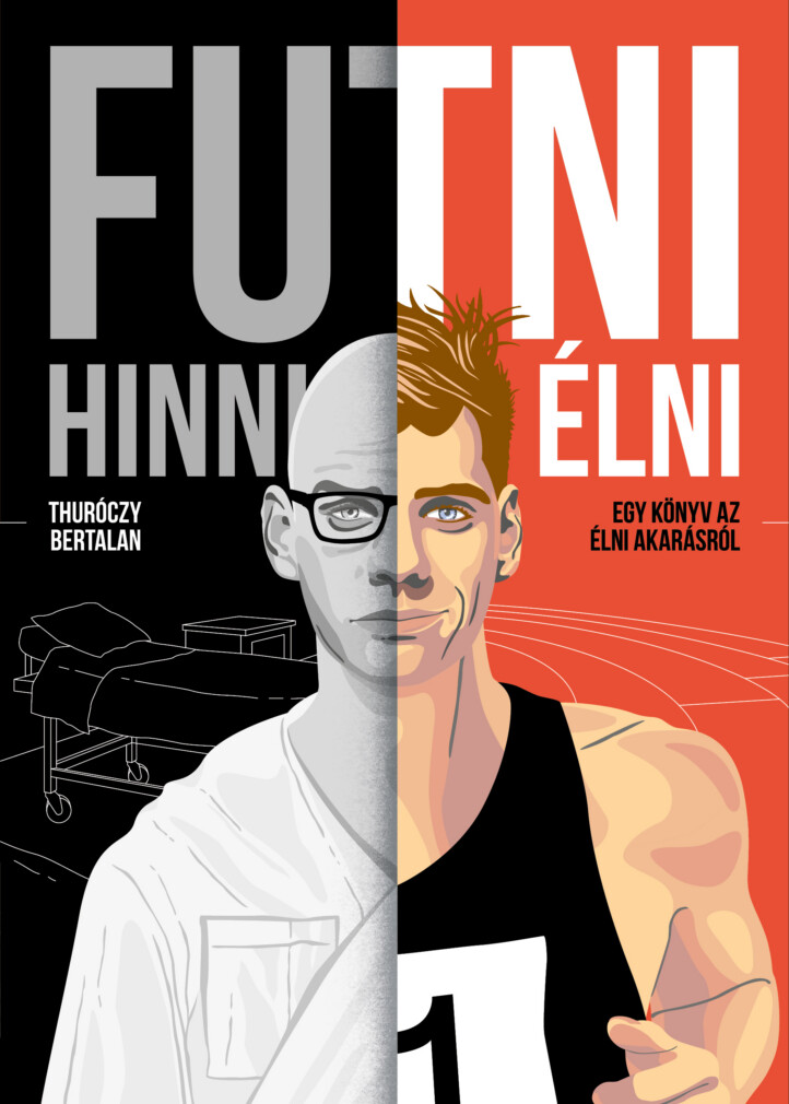 Futni, Hinni, Élni - Egy Könyv Az Élni Akarásról