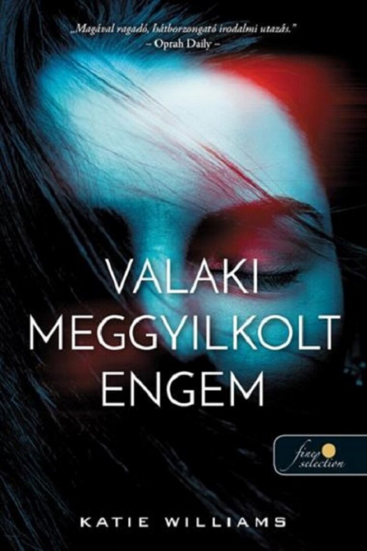 Valaki Meggyilkolt Engem