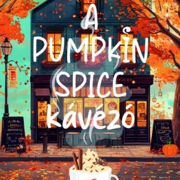 A Pumpkin Spice Kávézó - Élfestett