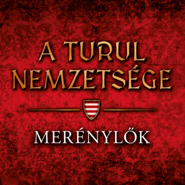A Turul Nemzetsége - Merénylők