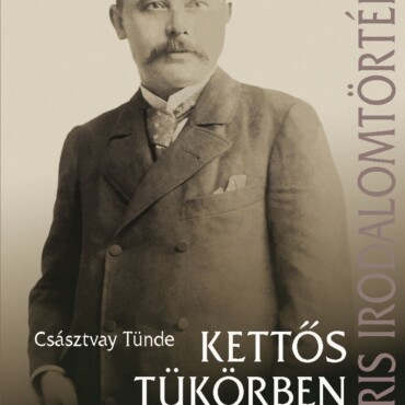 Kettős Tükörben - Mikszáth Kálmán Élete És Kora