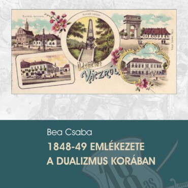 1848-49 Emlékezete A Dualizmus Korában