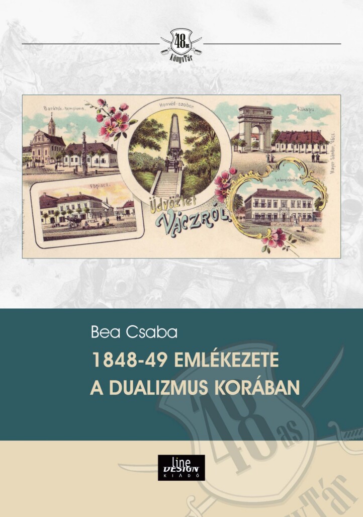 1848-49 Emlékezete A Dualizmus Korában