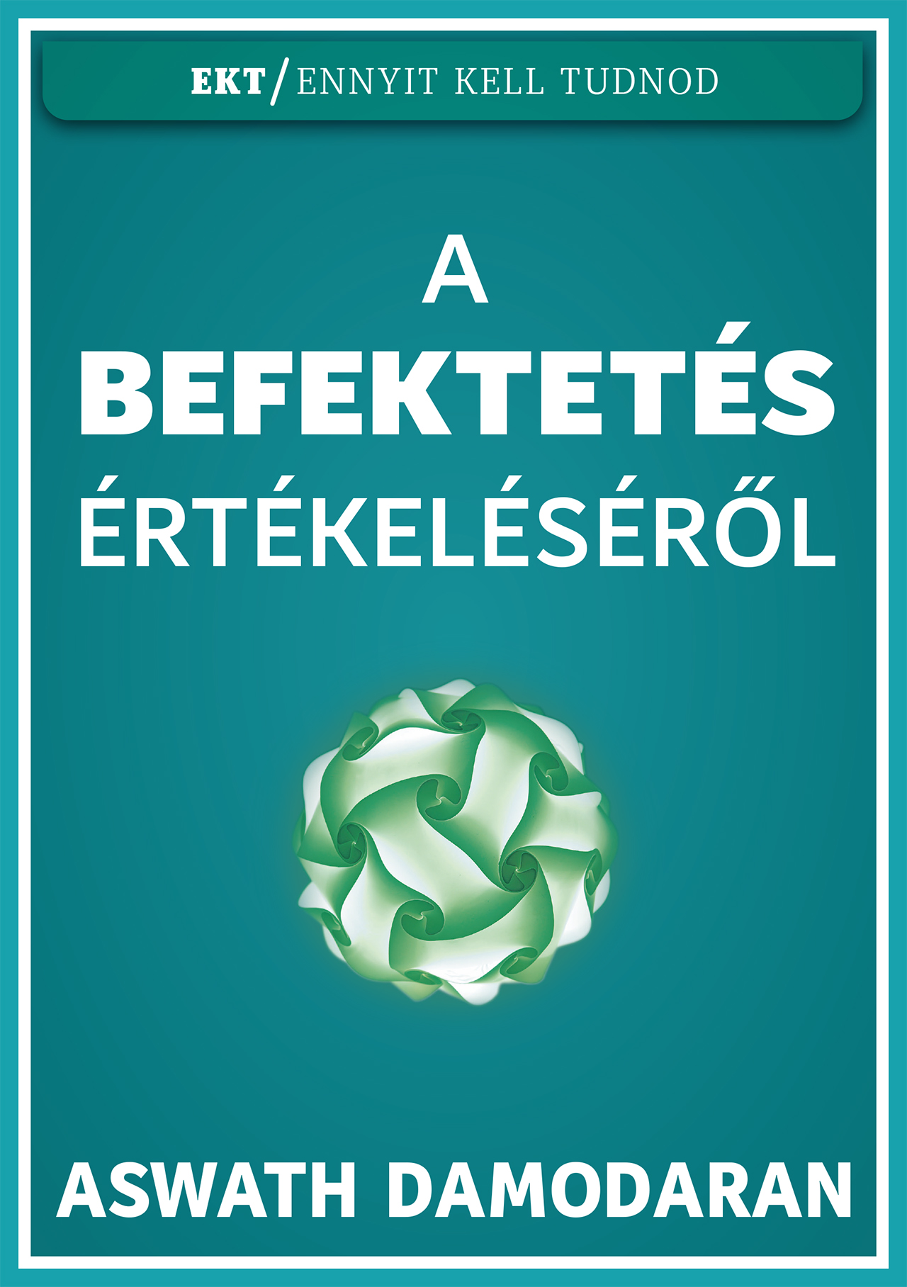 A Befektetés Értékeléséről