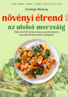 Növényi Étrend 2 - Az Utolsó Morzsáig