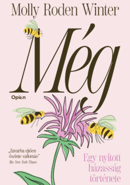 Még - Egy Nyitott Házasság Története