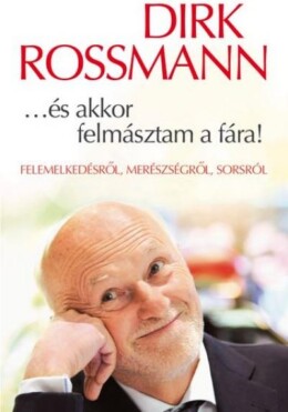 ...És Akkor Felmásztam A Fára!