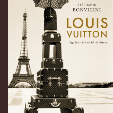 Louis Vuitton  Egy Francia Család Története