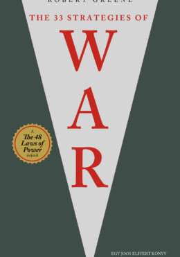 The 33 Strategies Of War - A Háború 33 Stratégiája