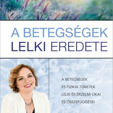 A Betegségek Lelki Eredete