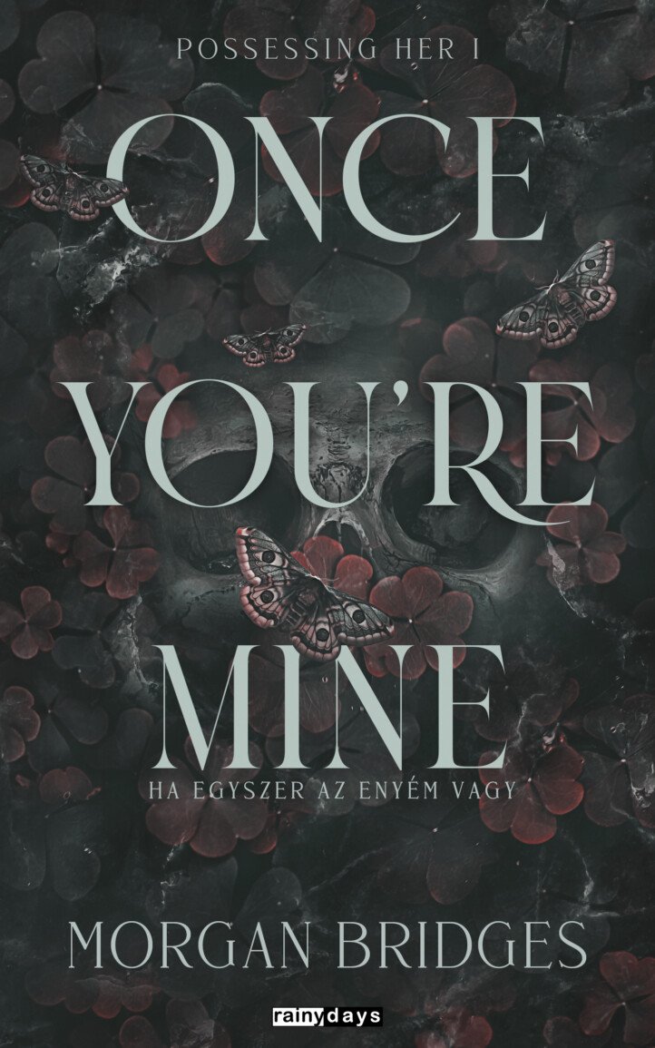 Once You'Re Mine - Ha Egyszer Az Enyém Vagy