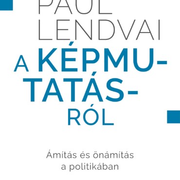 A Képmutatásról  Ámítás És Önámítás A Politikában