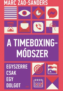 A TimeboxingMódszer - Egyszerre Csak Egy Dolgot