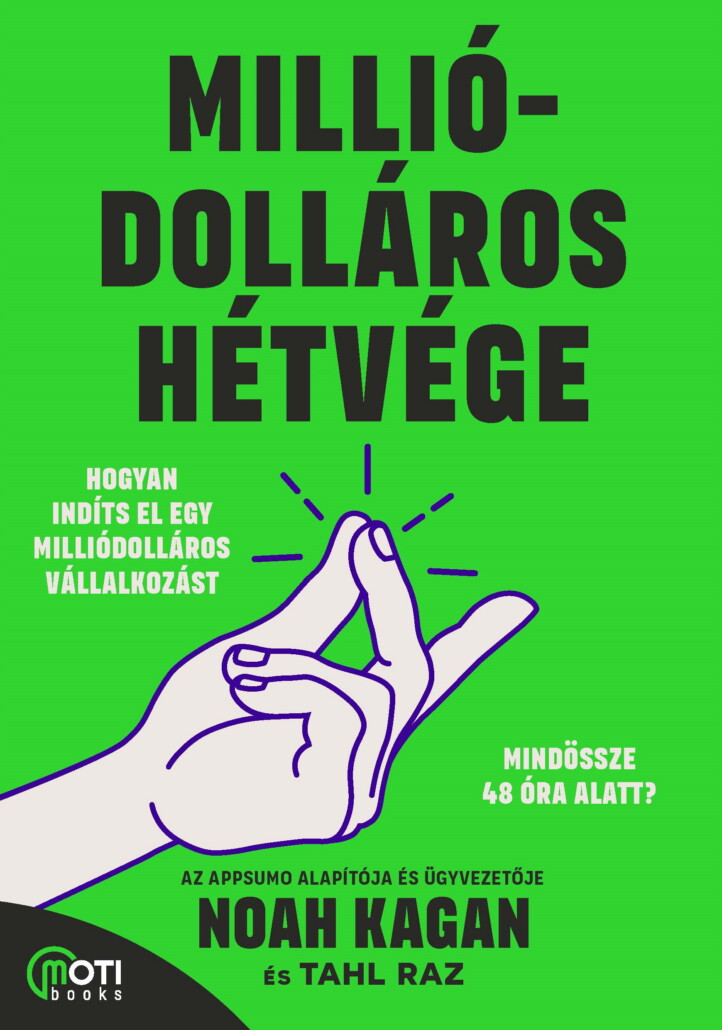Milliódolláros Hétvége - Hogyan Indíts El Egy Milliódolláros Vállalkozást