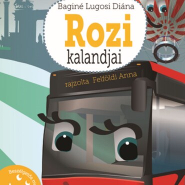 Rozi Kalandjai - Beszélgetős Mesekönyv