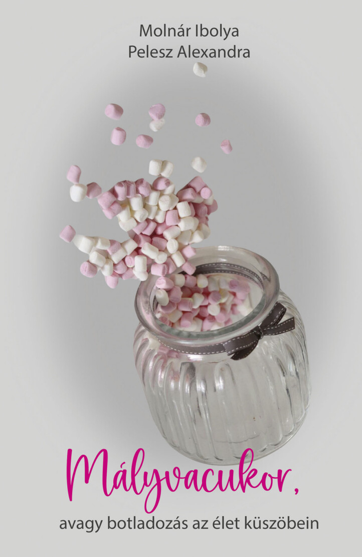 Mályvacukor, Avagy Botladozás Az Élet Küszöbein