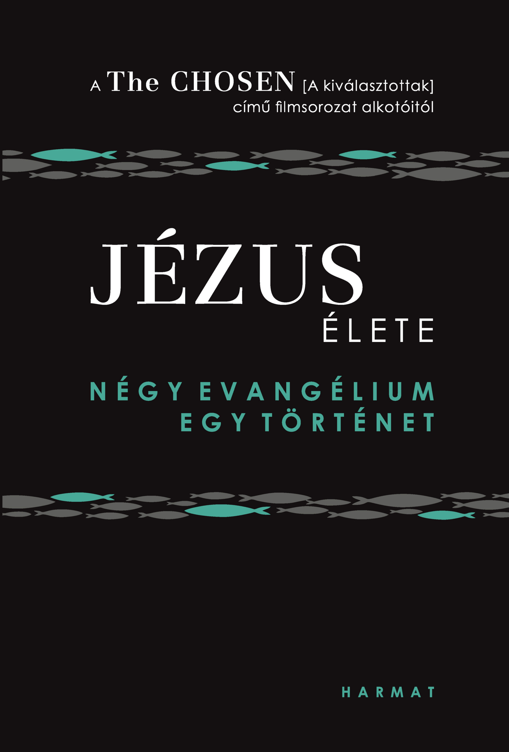 Jézus Élete - Négy Evangélium, Egy Történet