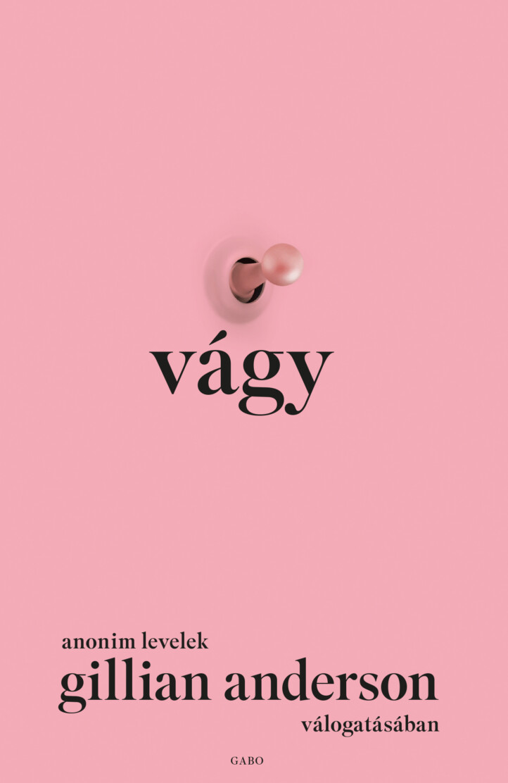 Vágy - Anonim Levelek Gillian Anderson Válogatásában