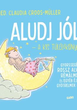 Aludj Jól! - A Kis Túlélőkönyv