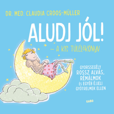 Aludj Jól! - A Kis Túlélőkönyv