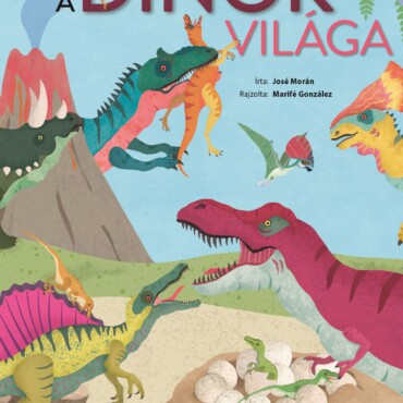 A Dinók Világa