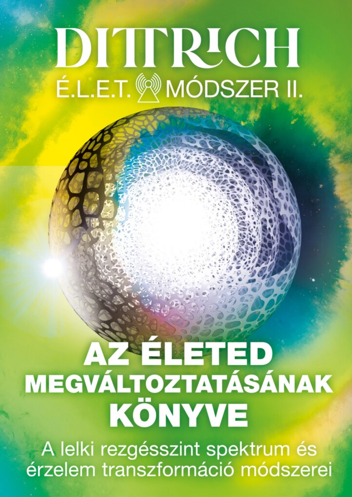 Élet Módszer Ii. -  Az Életed Megváltoztatásának Könyve