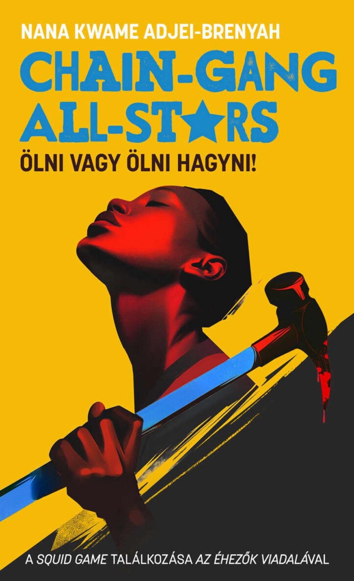 Chain-Gang All-Stars - Ölni Vagy Ölni Hagyni!