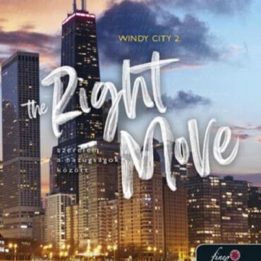 The Right Move - Windy City 2. - Szerelem A Hazugságok Között