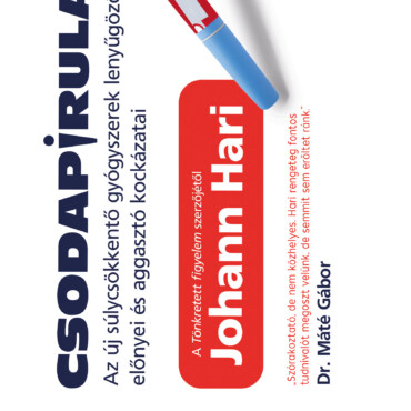 Csodapirula - Az Új Súlycsökkentő Gyógyszerek Lenyűgöző Előnyei És Aggasztó Kock