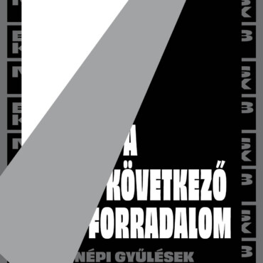 A Következő Forradalom - Népi Gyűlések És A Közvetlen Demokrácia Ígérete