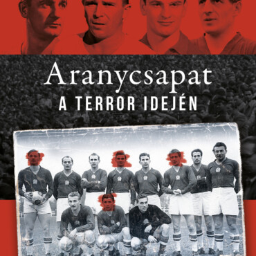 Aranycsapat A Terror Idején