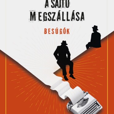 A Sajtó Megszállása - Besúgók